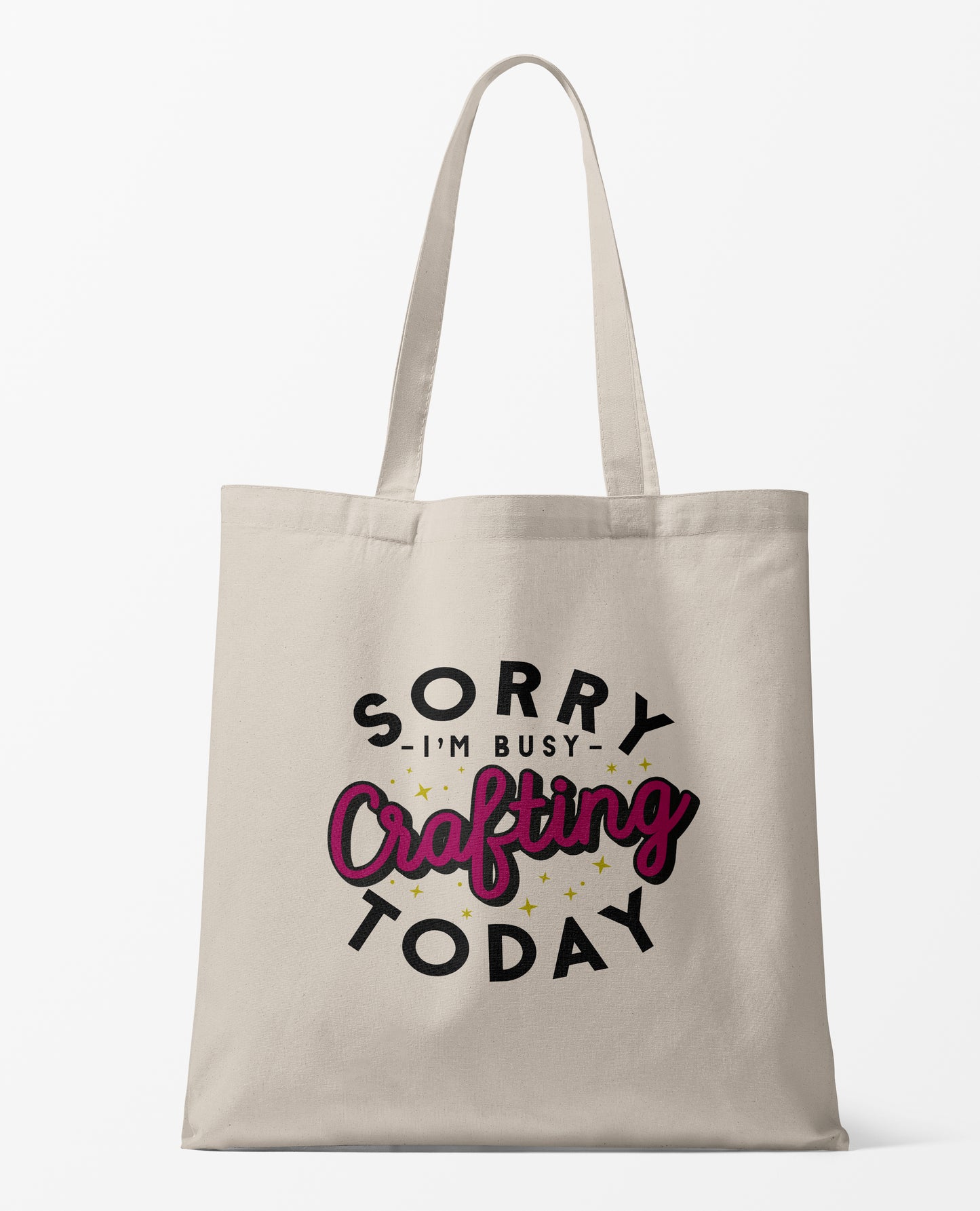 Sorry I'm Busy Crafting Today Tote Bag