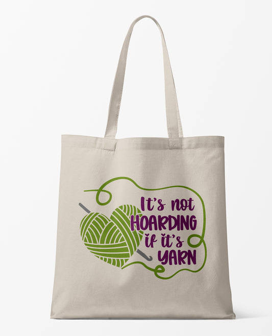 Its Not hoarding if its Yarn Tote Bag