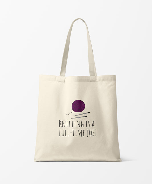 Knitting is a full time Job Tote Bag
