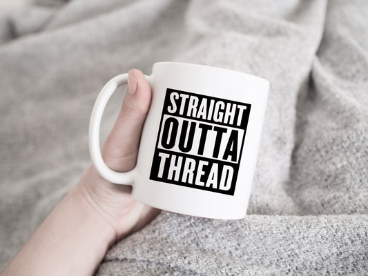 Straight Outta Thread Mug