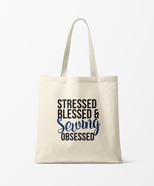 Stressed Blessed and Sewing Obsessed Tote Bag